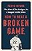 How to Beat a Broken Game: The Rise of the Dodgers in a League on the Brink