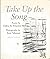 Take Up the Song: Poems