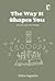 The Way It Shapes You: You Are Your Own Temple