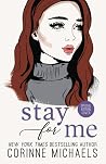 Stay for Me