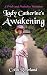 Lady Catherine's Awakening:...