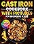 Cast Iron Cookbook with Pic...