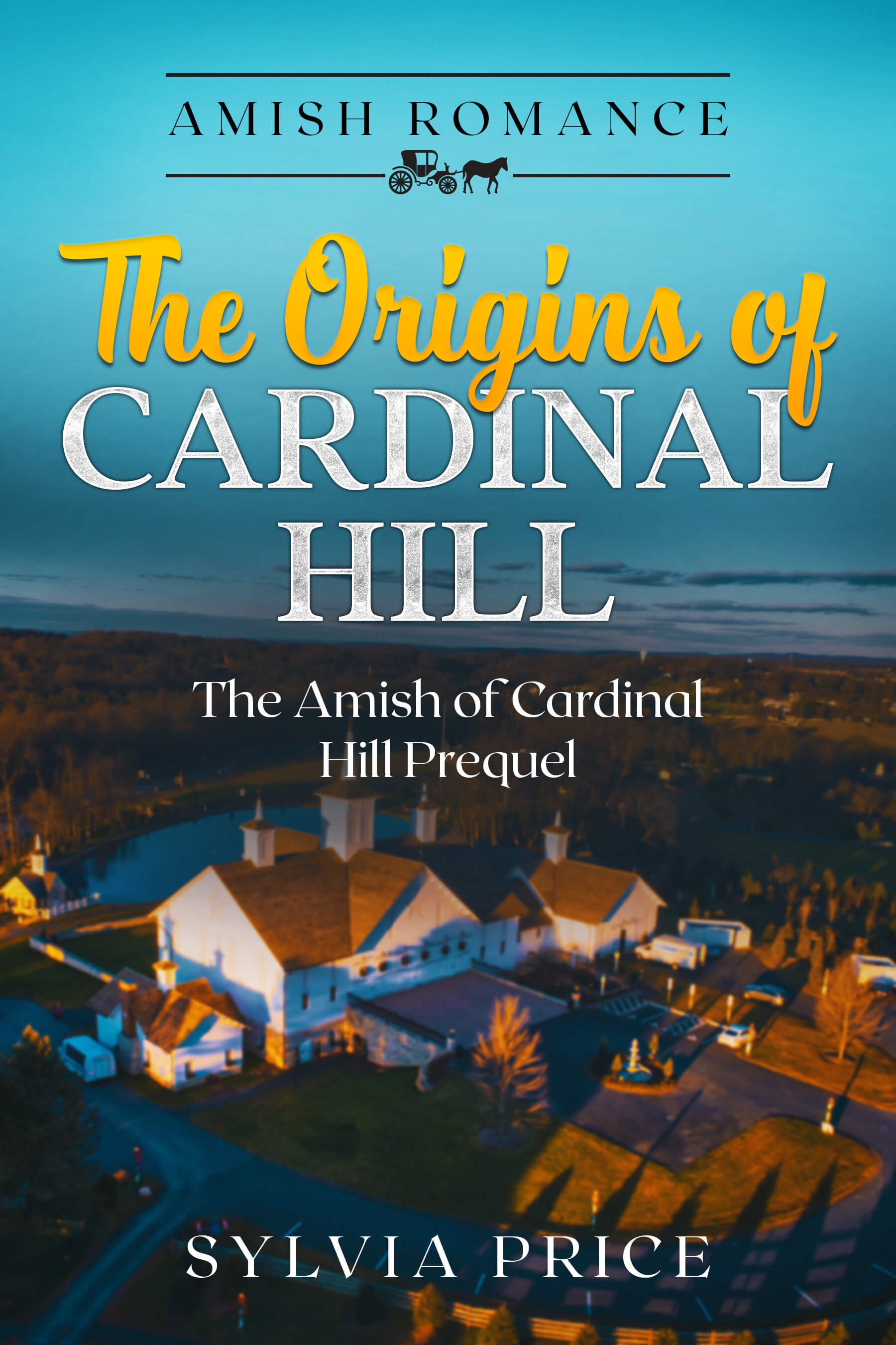 The Origins of Cardinal Hill (The Amish of Cardinal Hill Prequel)