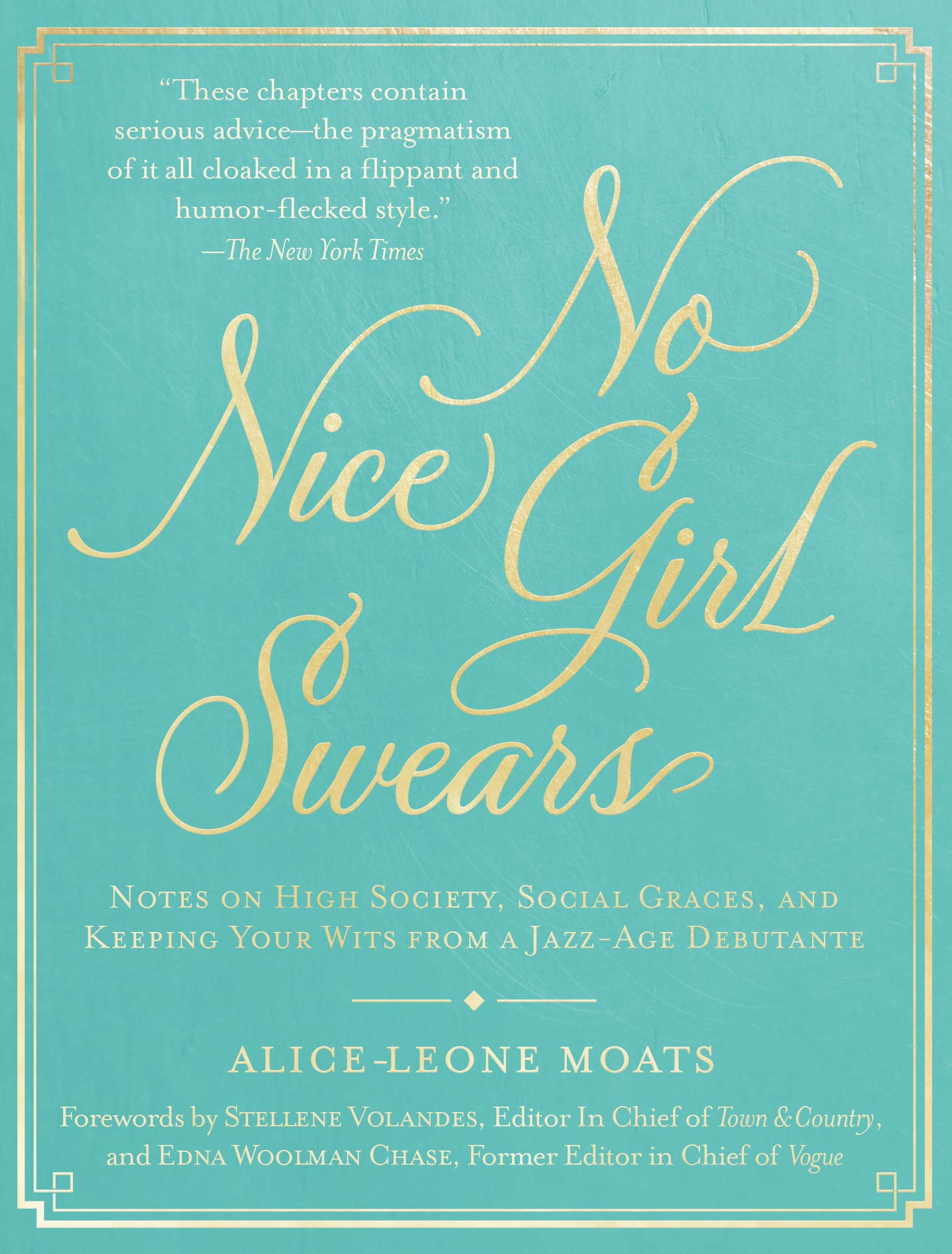 No Nice Girl Swears: Notes on High Society, Social Graces, and Keeping Your Wits from a Jazz-Age Debutante