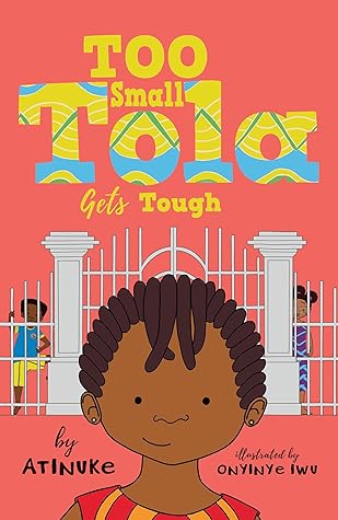 Too Small Tola Gets Tough (Too Small Tola, #3)