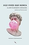 Más vivos que nun...