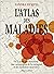 L'Atlas des maladies - De la peste au coronavirus : une cartographie de la contagion et des épidémies meurtrières (French Edition)