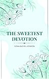 The Sweetest Devotion