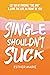 Single Shouldn't Suck: Let ...