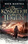 Das Königreich der Lügen by Nick Martell