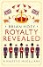 Royalty Revealed: A Majestic Miscellany