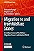 Migration to and from Welfare States: Lived Experiences of the Welfare–Migration Nexus in a Globalised World (IMISCOE Research Series)