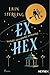 Ex Hex (The Ex Hex, #1)