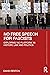 No Free Speech for Fascists: Exploring ‘No Platform’ in History, Law and Politics (Routledge Studies in Fascism and the Far Right)