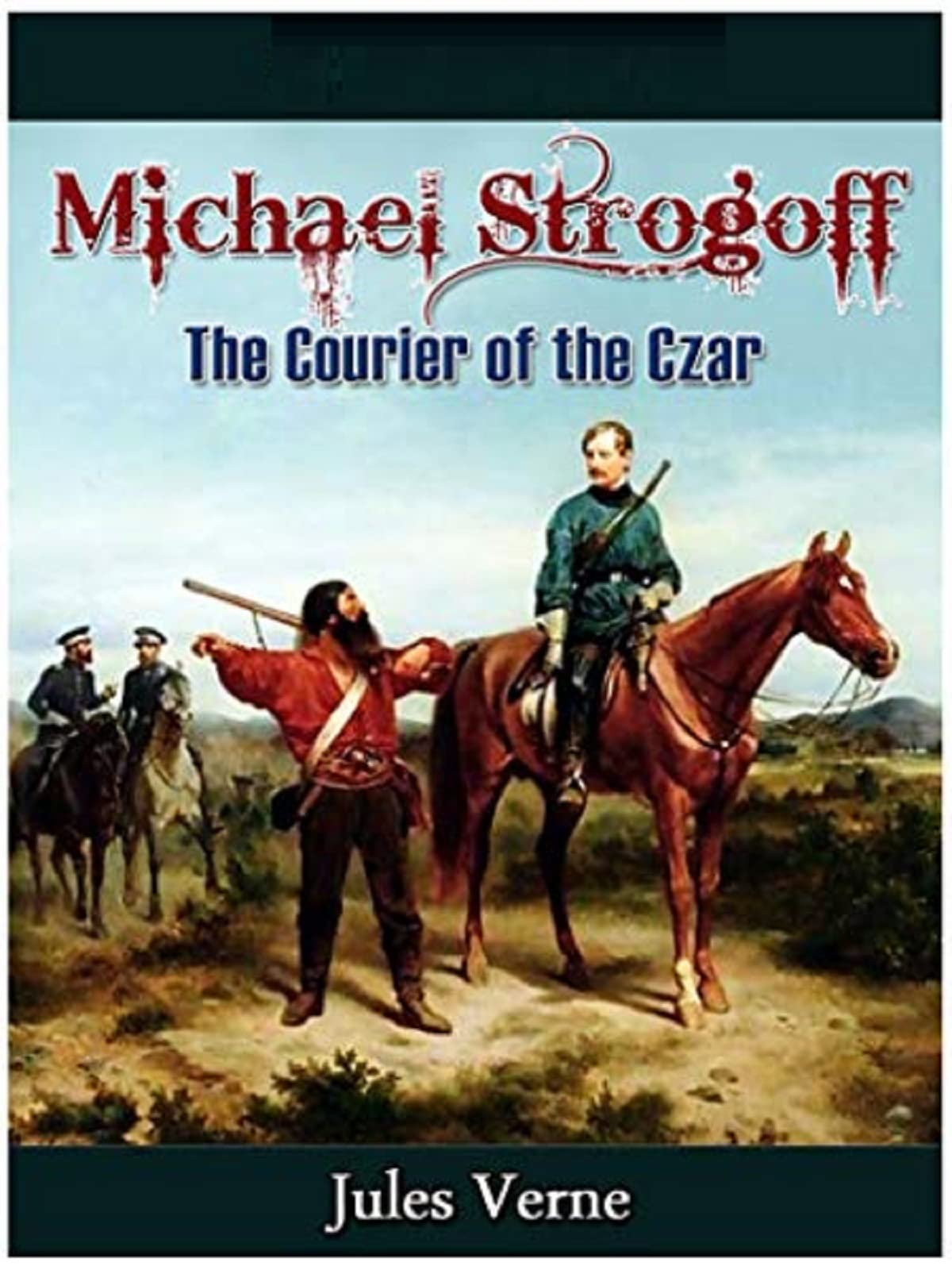 Michael Strogoff: The Courier of the Czar