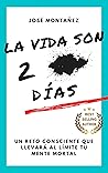 Book cover for La vida son 2 putos días