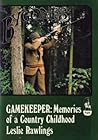 Gamekeeper: Memories of a country childhood (Bygones)