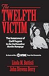 The Twelfth Victim: The Innocence of Caril Fugate in the Starkweather Murder Rampage