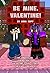 Be Mine, Valentine!: An Uno...