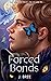 Forced Bonds (The Bonds That Tie #4)