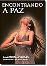 Encontrando A Paz (Em Portugues do Brasil) Encontrando A Paz (Em Portugues do Brasil)