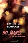 30 jours pour te détester