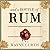And a Bottle of Rum: A History of the New World in Ten Cocktails