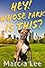 HEY! WHOSE PARK IS THIS?: A Novel Way to See and Understand Dog Behavior