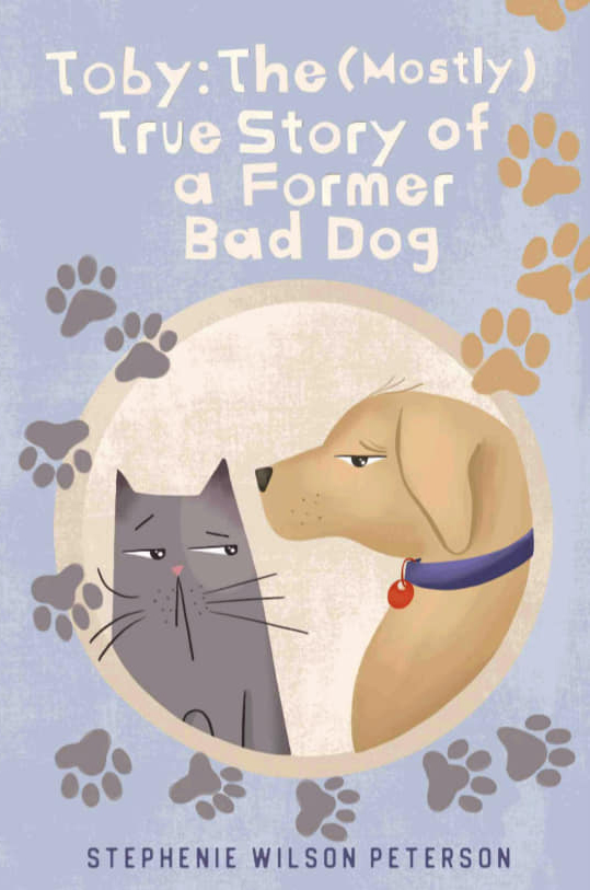 Toby: The (Mostly) True Story of a Former Bad Dog