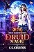 Druid Magic (Druid Academy #1)