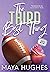 The Third Best Thing (Fulton U, #3)