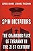 Spin Dictators: The Changing Face of Tyranny in the 21st Century