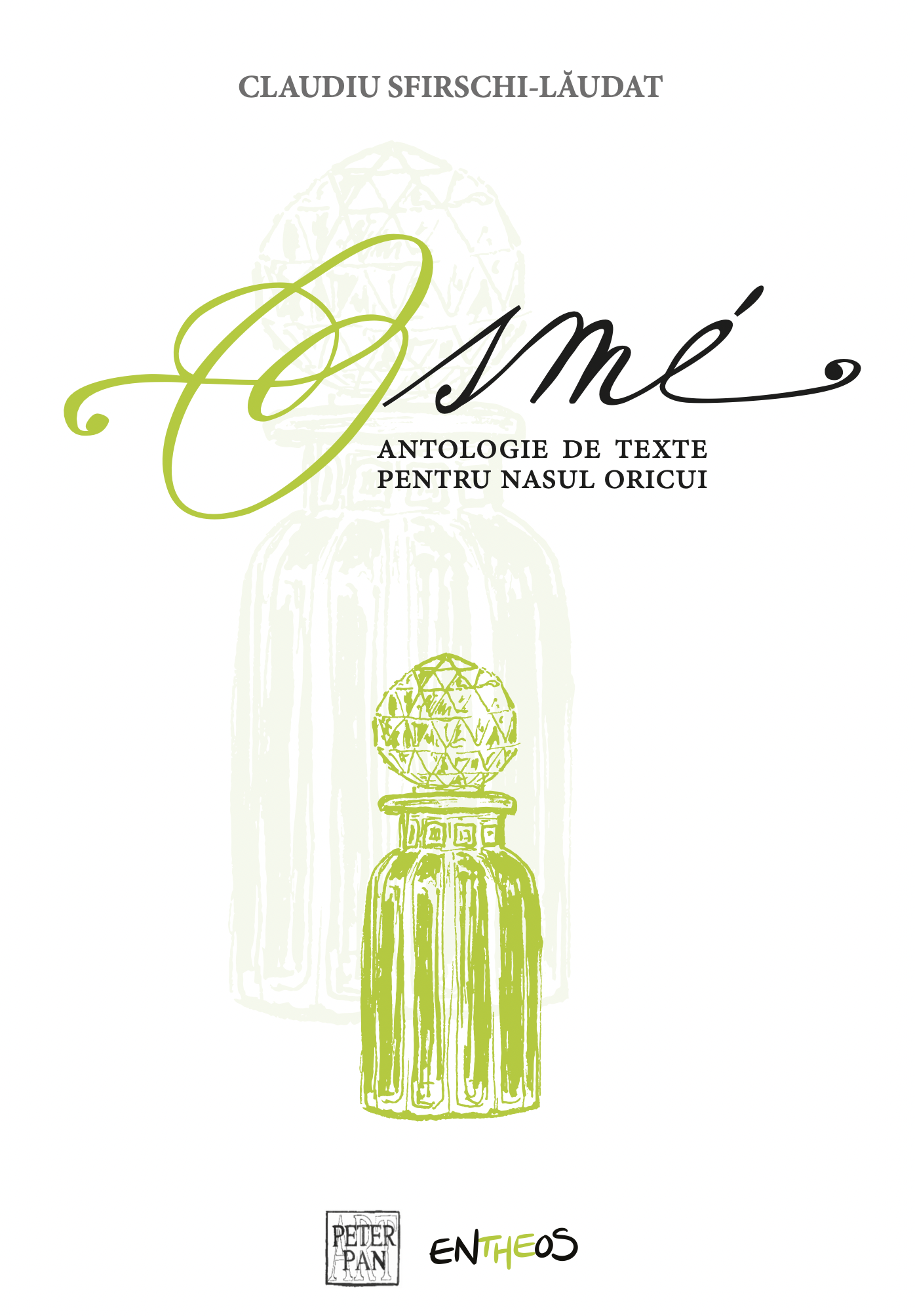 Osmé. Antologie de texte pentru nasul oricui