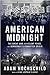 American Midnight: A Great War, A Violent Peace, and Democracy's Forgotten Crisis