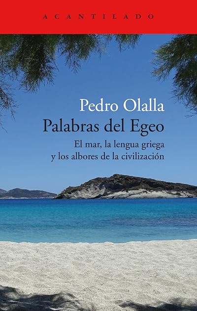 Portada de Palabras del Egeo. El mar, la lengua griega y los albores de la civilización, de Pedro Olalla