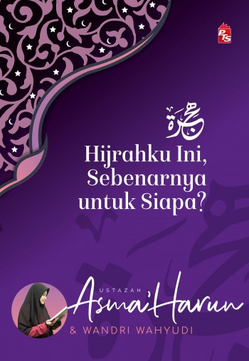 Hijrahku Ini Sebenarnya untuk Siapa (Paperback)