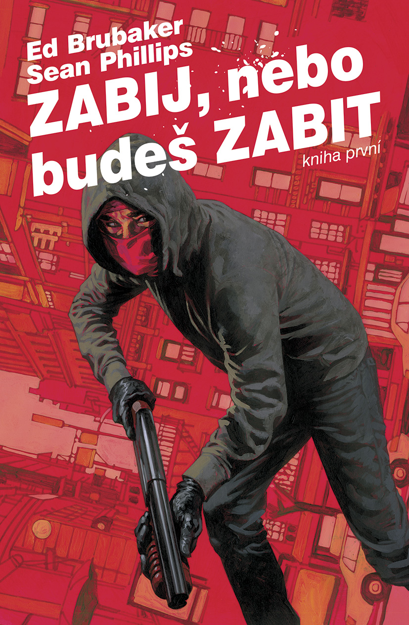 Zabij, nebo budeš Zabit, Kniha 1