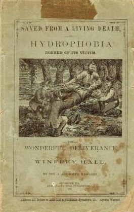 Saved From a Living Death, or Hydrophobia Robbed of Its Victim: The wonderful deliverance of Winfrey Hall (Paperback)