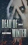 Dead of Winter by Antoinette  McCormick
