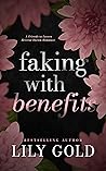 Faking with Benefits