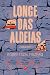 Longe das Aldeias