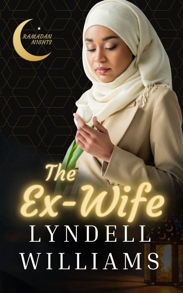 The Ex-Wife: A Muslim Romance (Kindle Edition)