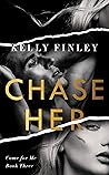 Chase Her (Come for Me, #3)
