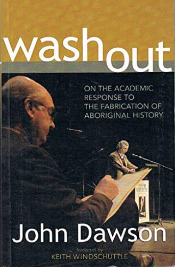 Washout: On the Academic Response to the Fabrication of Aboriginal History (Paperback)