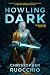 Howling Dark (The Sun Eater, #2)