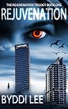 Rejuvenation Book 1 (The Rejuvenation Trilogy) Rejuvenation Book 1 (The Rejuvenation Trilogy)