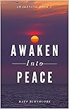 Awaken Into Peace...