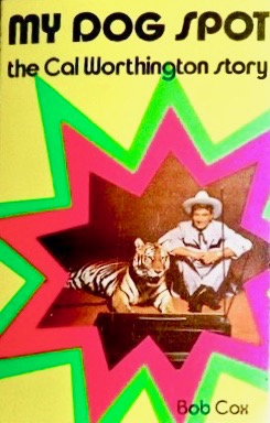 My Dog Spot: The Cal Worthington Story (Paperback)