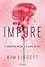 Le impure by Kim Liggett