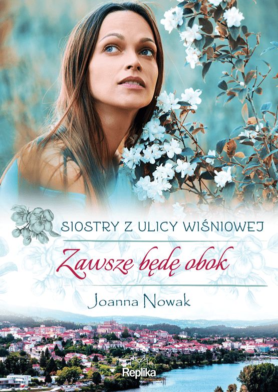 Zawsze będę obok (Siostry z ulicy Wiśniowej, #3)